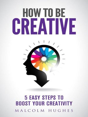 cover image of How to be Creative